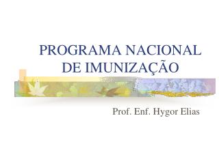 PROGRAMA NACIONAL DE IMUNIZAÇÃO