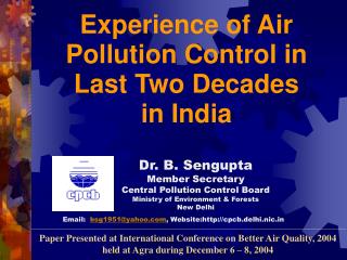 Dr. B. Sengupta Member Secretary Central Pollution Control Board Ministry of Environment &amp; Forests