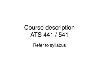 Course description ATS 441 / 541