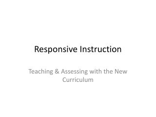 Responsive Instruction