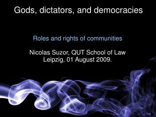Gods, dictators, and democracies