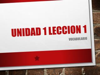 Unidad 1 leccion 1