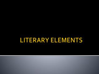 LITERARY ELEMENTS