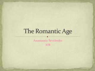 The Romantic Age