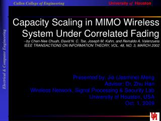 Presented by: Jia (Jasmine) Meng Advisor: Dr. Zhu Han