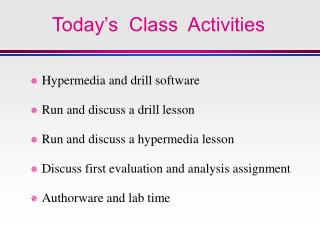 Today’s Class Activities