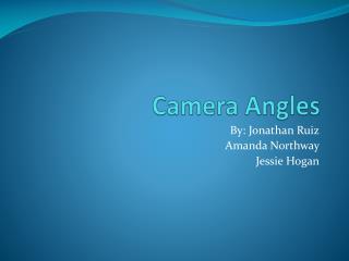 Camera Angles