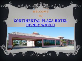 Continental Plaza Hotel Disney World