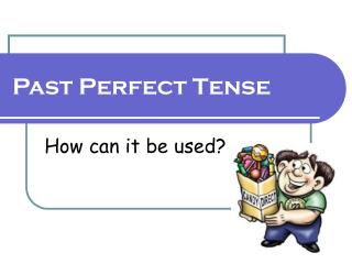 Past Perfect Tense