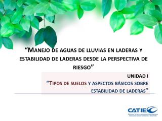 “Manejo de aguas de lluvias en laderas y estabilidad de laderas desde la perspectiva de riesgo”