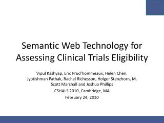 Semantic Web Technology for Assessing Clinical Trials Eligibility