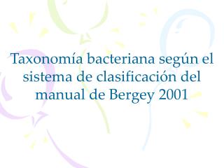 Taxonomía bacteriana según el sistema de clasificación del manual de Bergey 2001