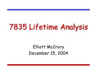 7835 Lifetime Analysis