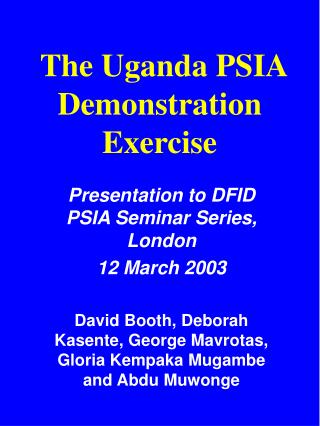 The Uganda PSIA Demonstration Exercise