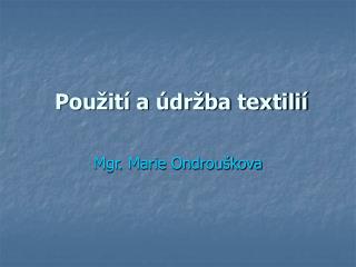 Použití a údržba textilií