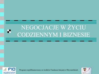 NEGOCJACJE W ŻYCIU CODZIENNYM I BIZNESIE