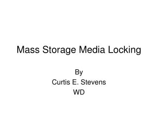 Mass Storage Media Locking