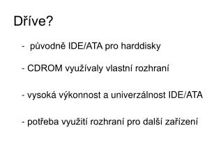 Dříve?