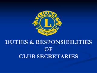 DUTIES &amp; RESPONSIBILITIES OF CLUB SECRETARIES