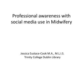 Professional awareness with social media use in Midwifery