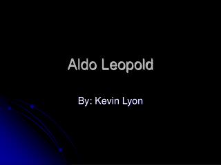 Aldo Leopold