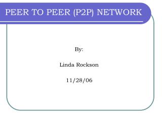 PEER TO PEER (P2P) NETWORK