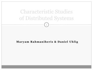 Characteristic Studies of Distributed Systems