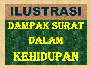 DAMPAK SURAT DALAM KEHIDUPAN