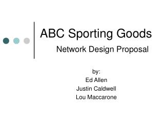 ABC Sporting Goods Network Design Proposal