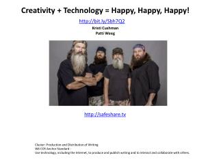 Creativity + Technology = Happy, Happy, Happy ! Kristi Cushman Patti Weeg