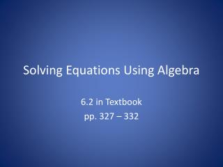 Solving Equations Using Algebra