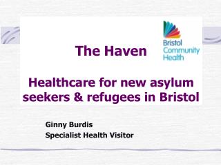 The Haven Healthcare for new asylum seekers &amp; refugees in Bristol