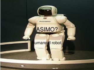 ASIMO?