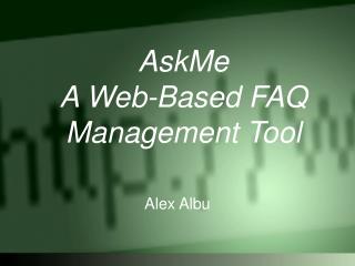 AskMe A Web-Based FAQ Management Tool