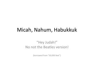 Micah, Nahum, Habukkuk