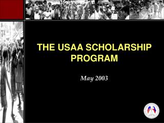 THE USAA SCHOLARSHIP PROGRAM May 2003