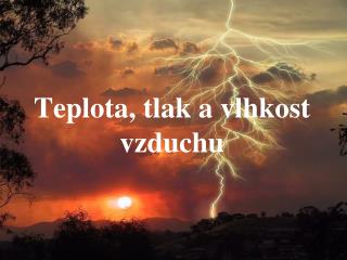 Teplota, tlak a vlhkost vzduchu