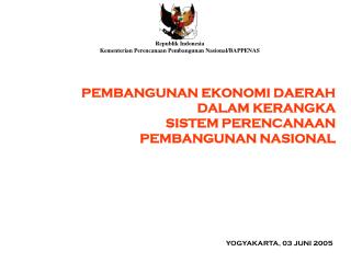 PEMBANGUNAN EKONOMI DAERAH DALAM KERANGKA SISTEM PERENCANAAN PEMBANGUNAN NASIONAL