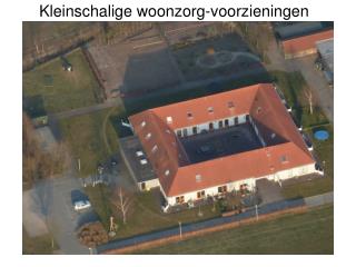 Kleinschalige woonzorg-voorzieningen