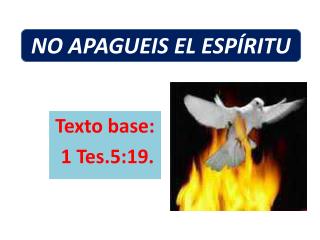 Texto base: 1 Tes.5:19.