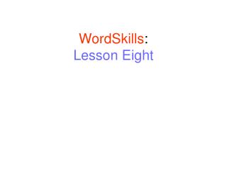 WordSkills : Lesson Eight