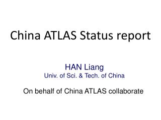 China ATLAS Status report