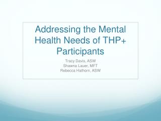 Addressing the Mental Health Needs of THP+ Participants