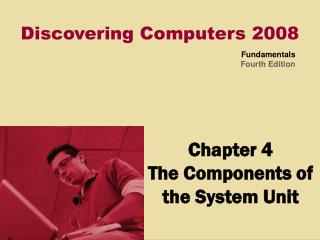 Chapter 4 The Components of the System Unit