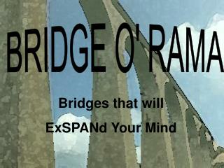 BRIDGE O' RAMA