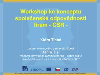 Workshop ke konceptu společenské odpovědnosti firem - CSR - Klára Tichá
