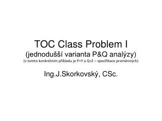 Ing.J.Skorkovský, CSc.