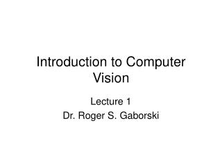 Introduction to Computer Vision