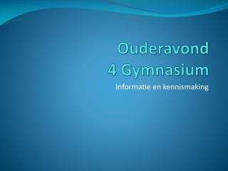 Ouderavond 4 Gymnasium