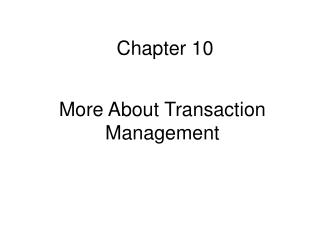 More About Transaction Management